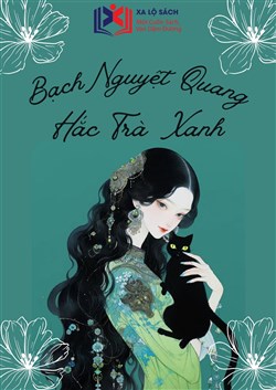 Bạch Nguyệt Quang, Hắc Trà Xanh