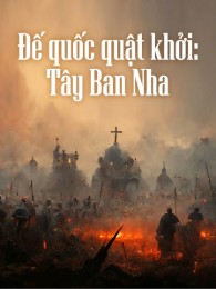 Đế Quốc Quật Khởi: Tây Ban Nha