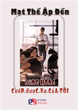 Mạt Thế Ập Đến, Đừng Hòng Cướp Được Vợ Của Tôi