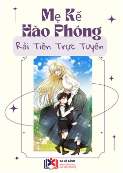 Mẹ Kế Hào Phóng, Rải Tiền Trực Tuyến (Dịch)