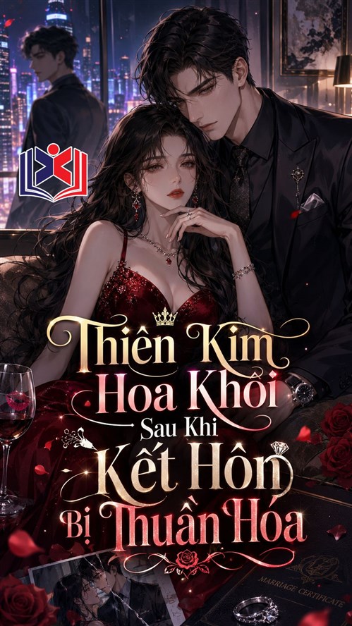 Thiên Kim Hoa Khôi Sau Khi Kết Hôn Bị Thuần Hóa