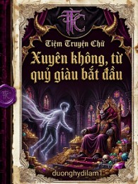 Xuyên Không , Từ Quỷ Giàu Bắt Đầu